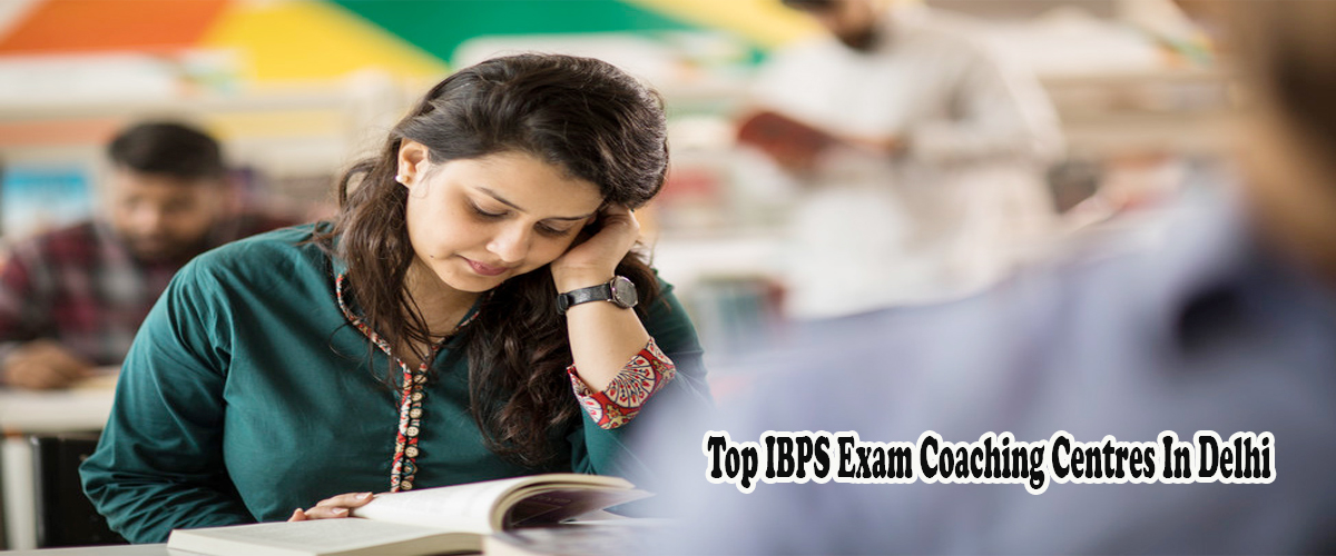 Top IBPS Exam Coaching Centres In Delhi - Agla Exam