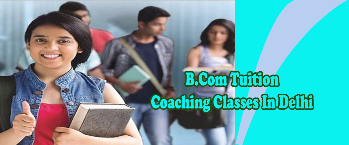 B.Com Tuition and Coaching Classes In Delhi - Agla Exam