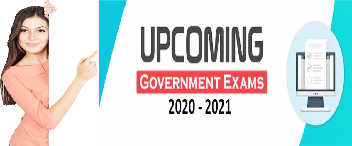 Upcoming Government Exams 2020-21 - Agla Exam